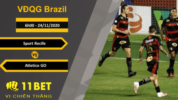 11BET Soi kèo Sport Recife vs Atletico GO, 6h00, 24/11/2020