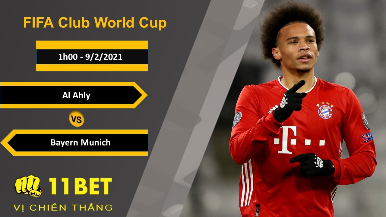 11BET Soi kèo Al Ahly vs Bayern Munich, 1h00, 9/2/2021