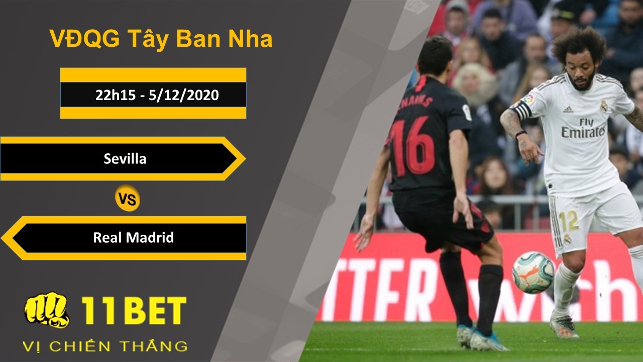 11BET Soi kèo Sevilla vs Real Madrid, 22h15, 5/12/2020