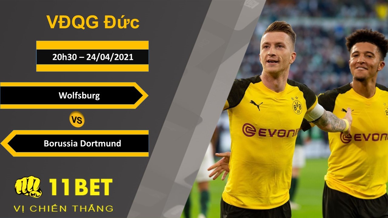 11BET Soi kèo Wolfsburg vs Borussia Dortmund, 20h30, 24/04/2021