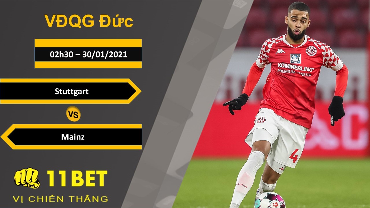 11BET Soi kèo Stuttgart vs Mainz, 02h30, 30/01/2021