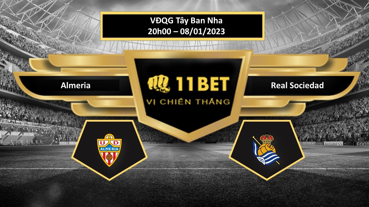 11BET Tip bóng đá  Almeria vs Real Sociedad, hôm nay 08/01/2023