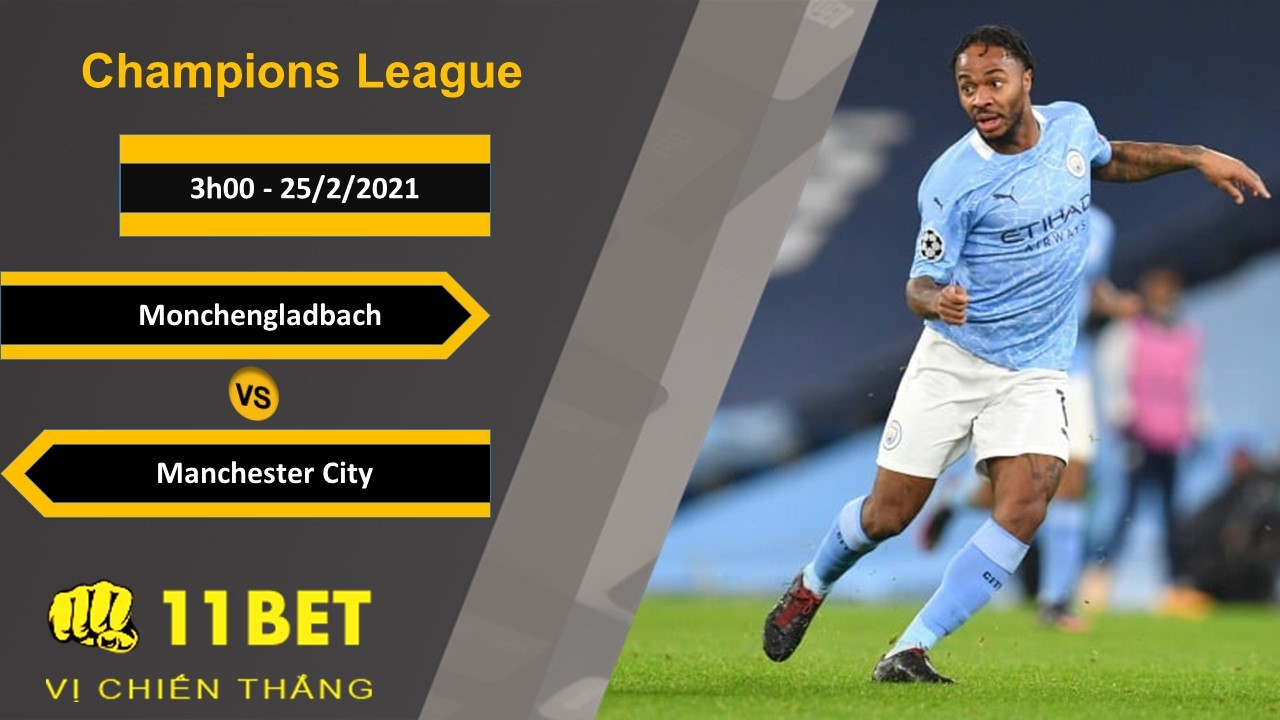 11BET Soi kèo Monchengladbach vs Manchester City, 3h00, 25/2/2021