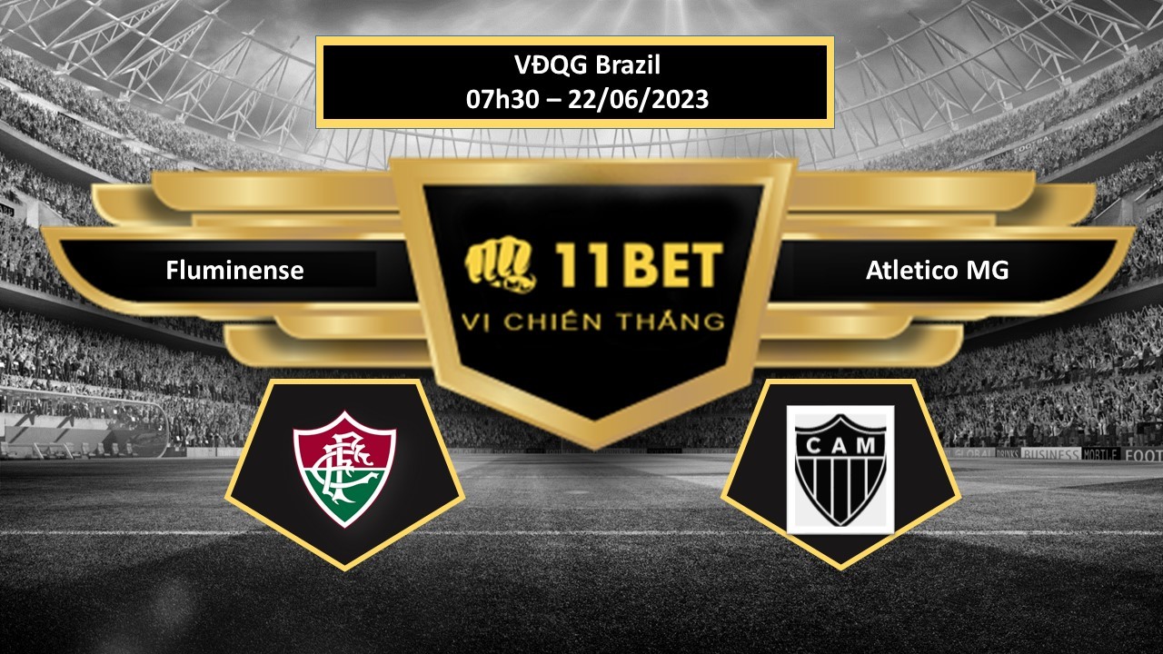 11BET Tip bóng đá Fluminense vs Atletico MG, hôm nay 22/06/2023