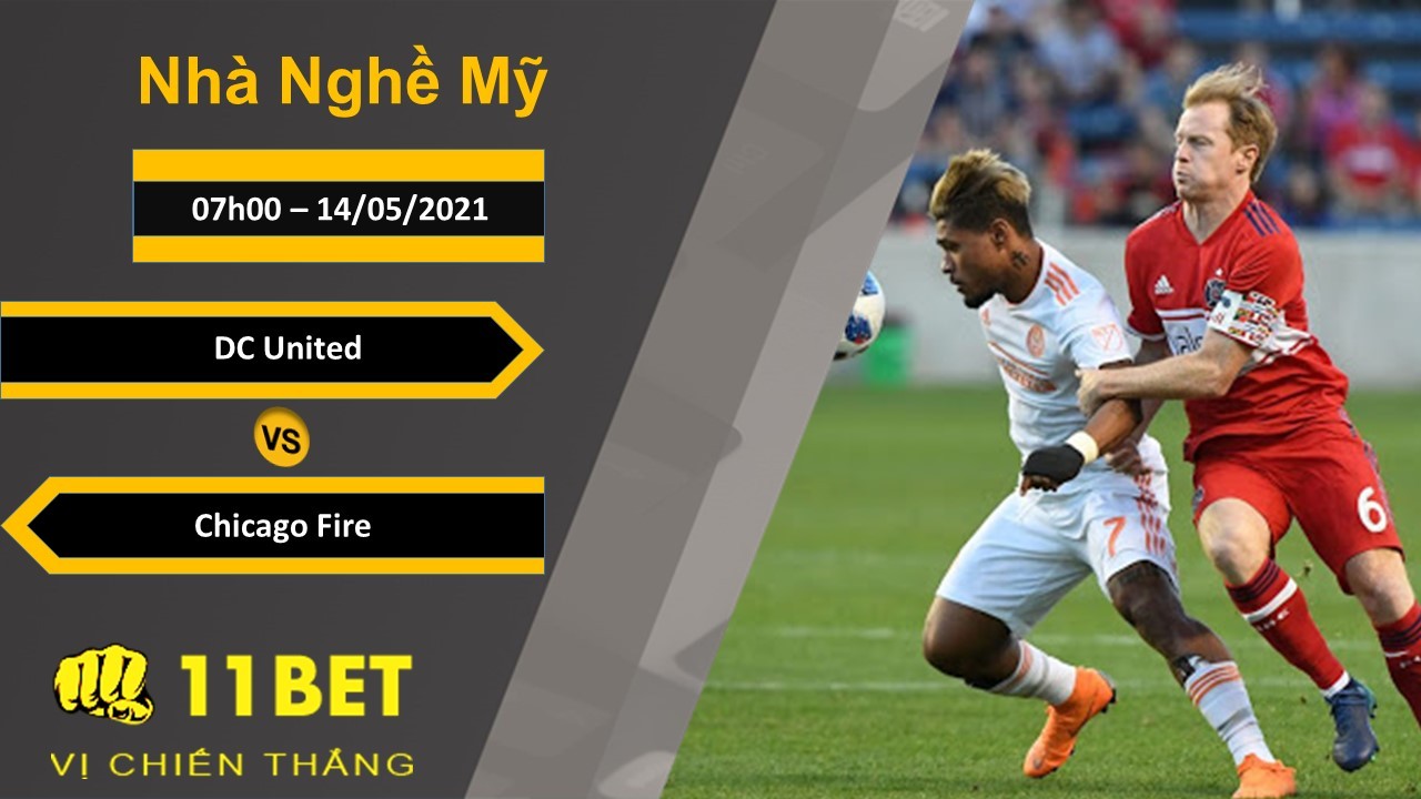 11BET Soi kèo DC United vs Chicago Fire, 07h00, 14/05/2021