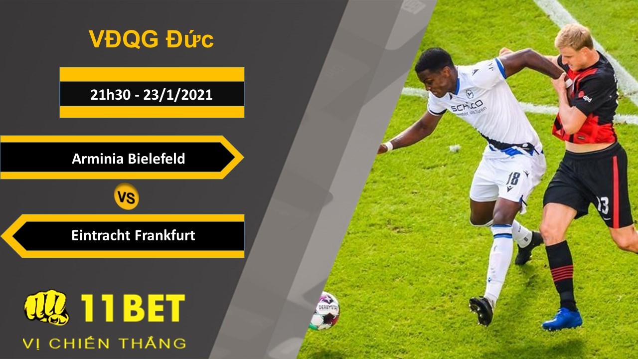 11BET Soi kèo Arminia Bielefeld vs Eintracht Frankfurt, 21h30, 23/1/2021