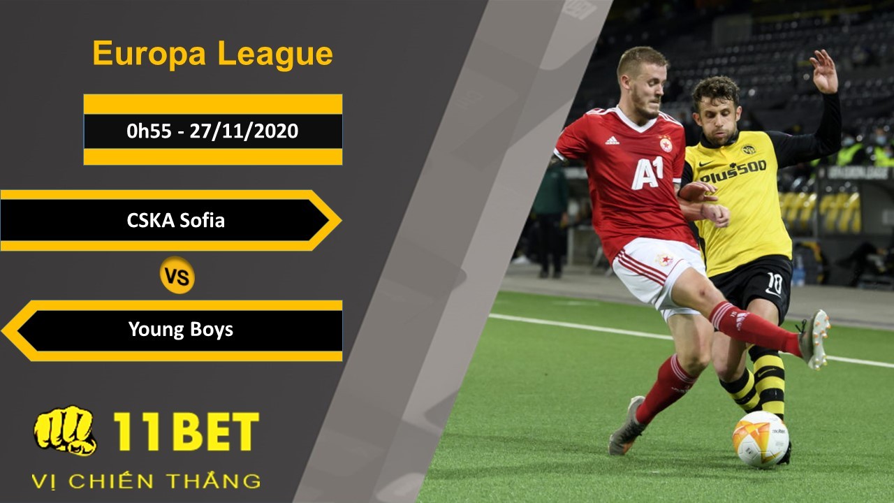 11BET Soi kèo CSKA Sofia vs Young Boys, 0h55, 27/11/2020