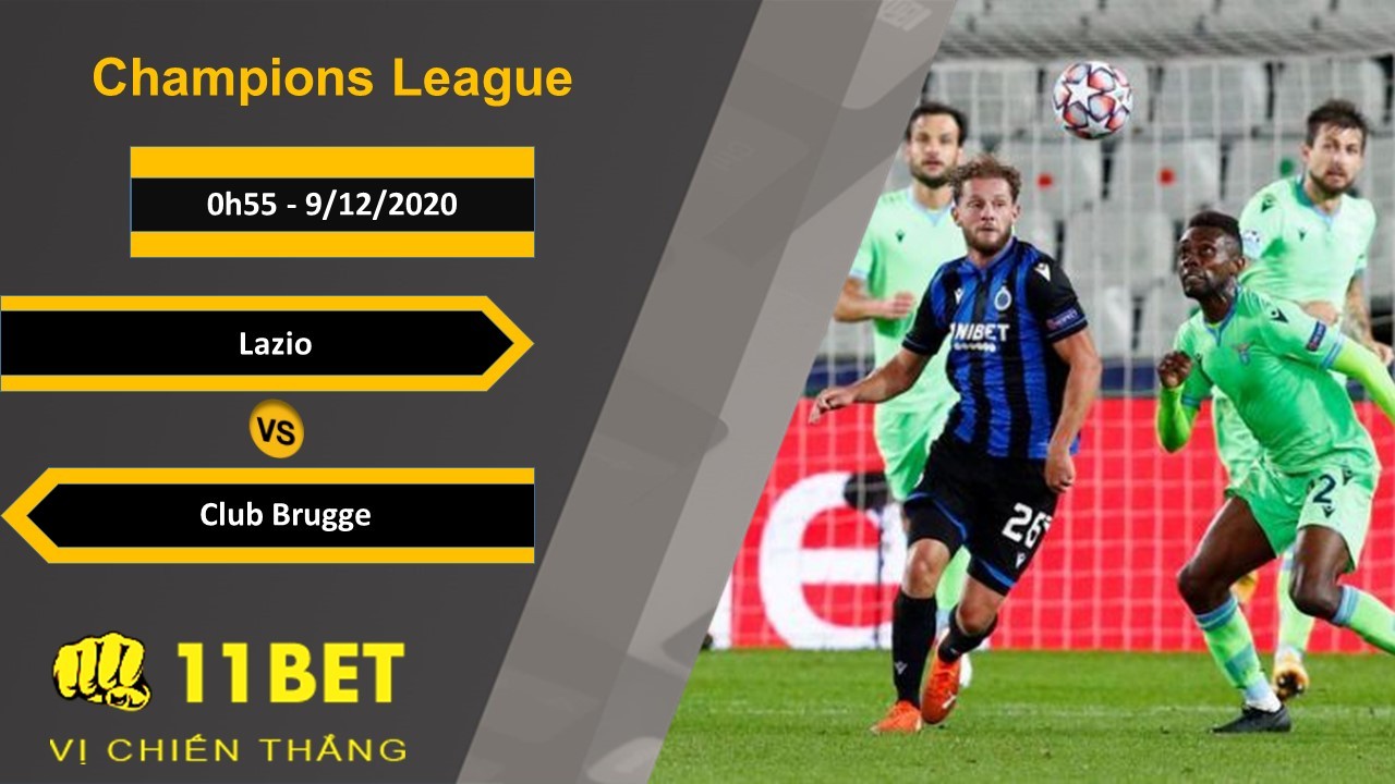 11BET Soi kèo Lazio vs Club Brugge, 0h55, 9/12/2020