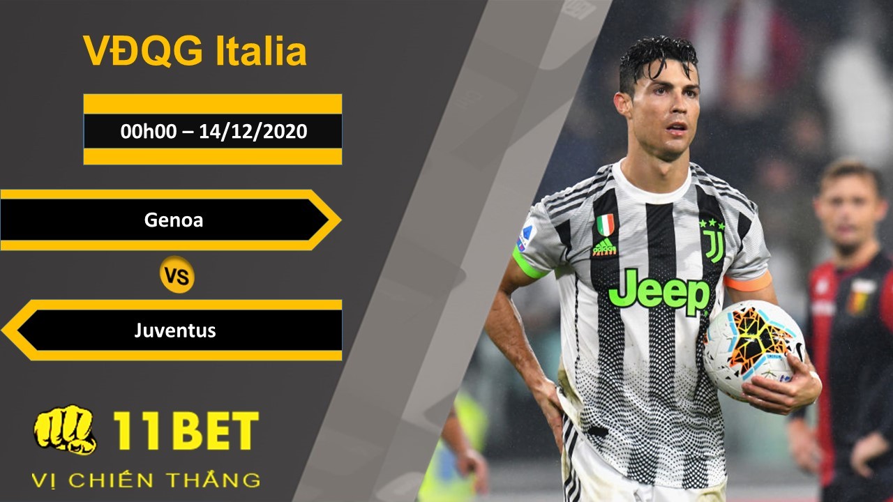 11BET Soi kèo Genoa vs Juventus, 00h00, 14/12/2020