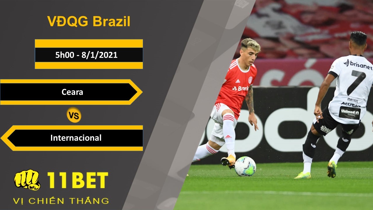 11BET Soi kèo Ceara vs Internacional, 5h00, 8/1/2021
