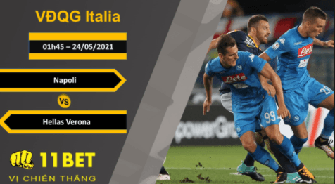 11BET Soi kèo Napoli vs Hellas Verona, 01h45, 24/05/2021