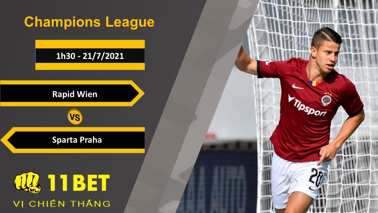 11BET Soi kèo Rapid Wien vs Sparta Praha, 1h30, 21/7/2021