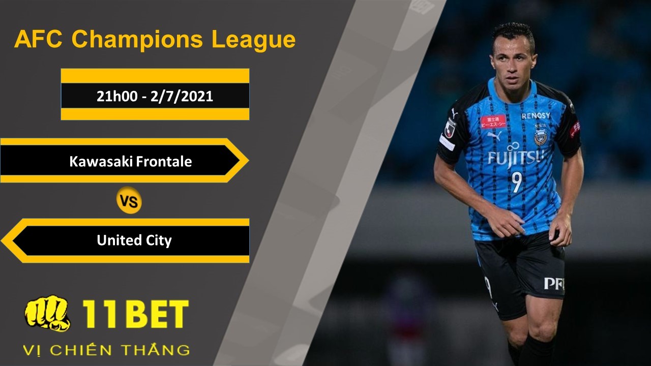 11BET Soi kèo Kawasaki Frontale vs United City, 21h00, 2/7/2021