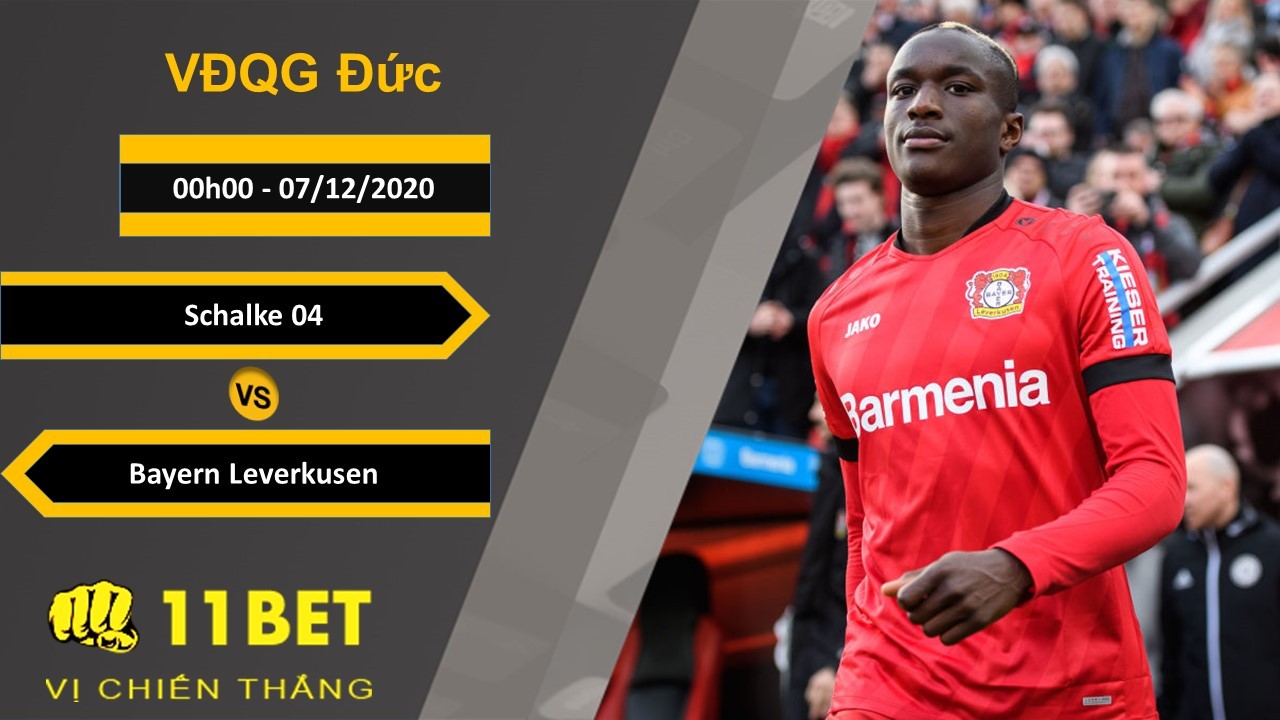 11BET Soi kèo Schalke vs Bayer Leverkusen, 00h00, 7/12/2020