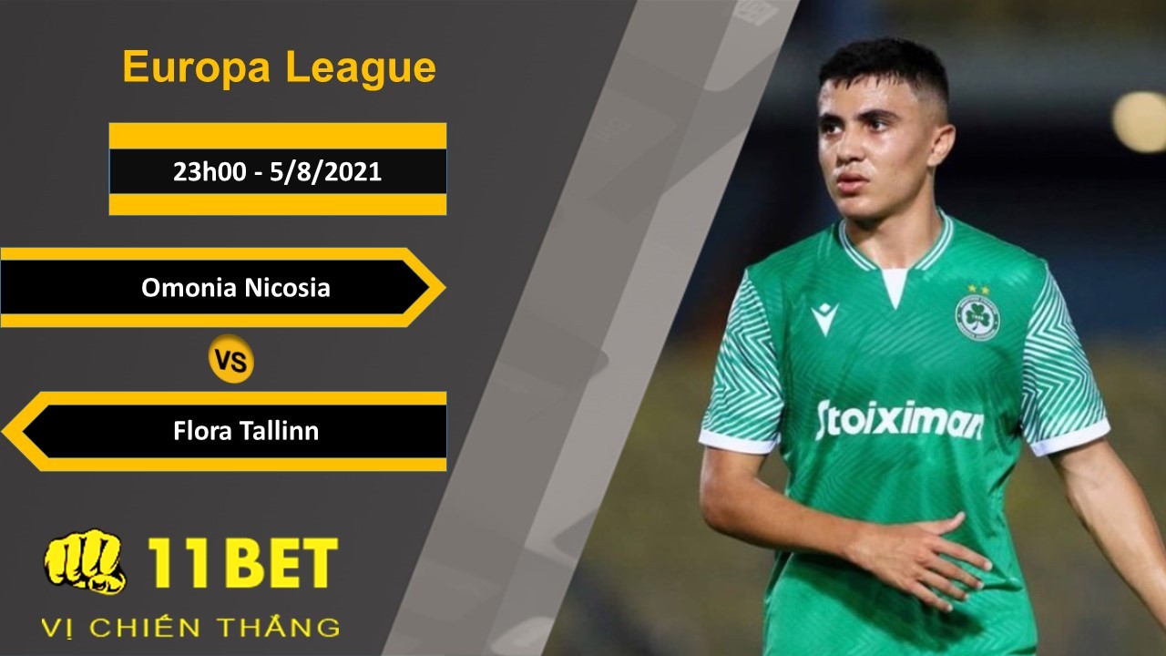 11BET Soi kèo Omonia Nicosia vs Flora Tallinn, 23h00, 5/8/2021