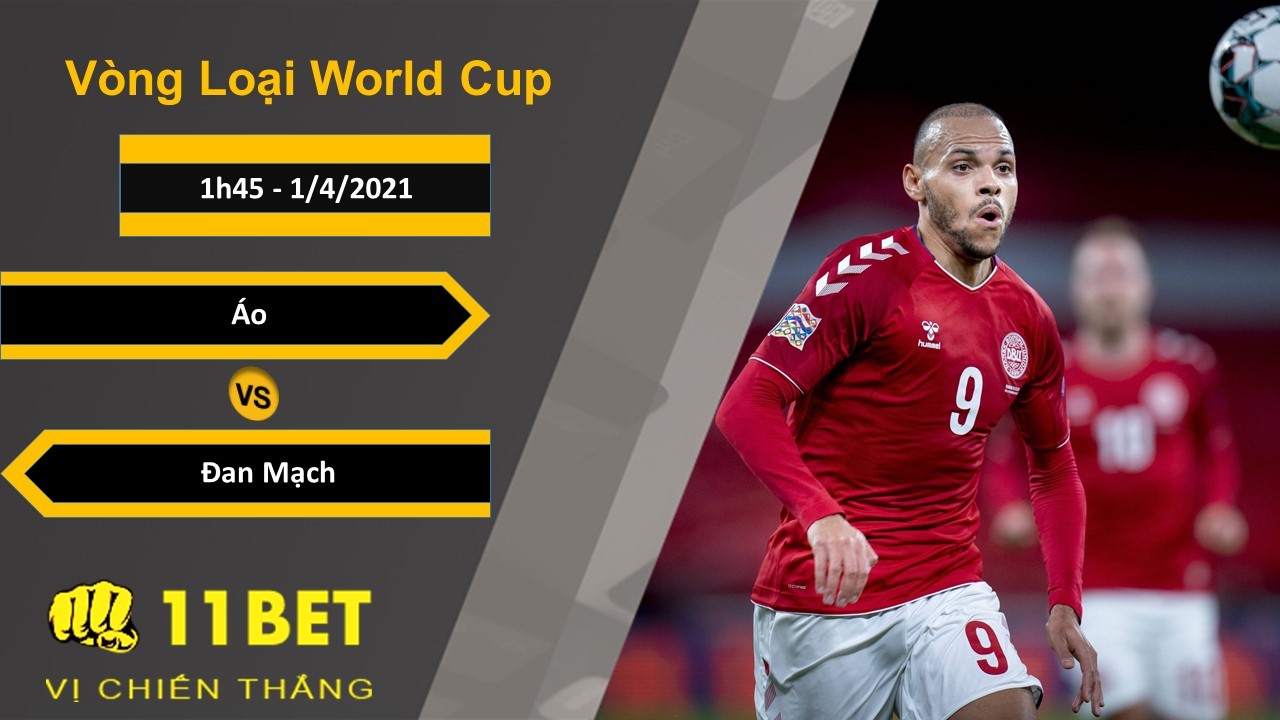 11BET Soi kèo Áo vs Đan Mạch, 1h45, 1/4/2021