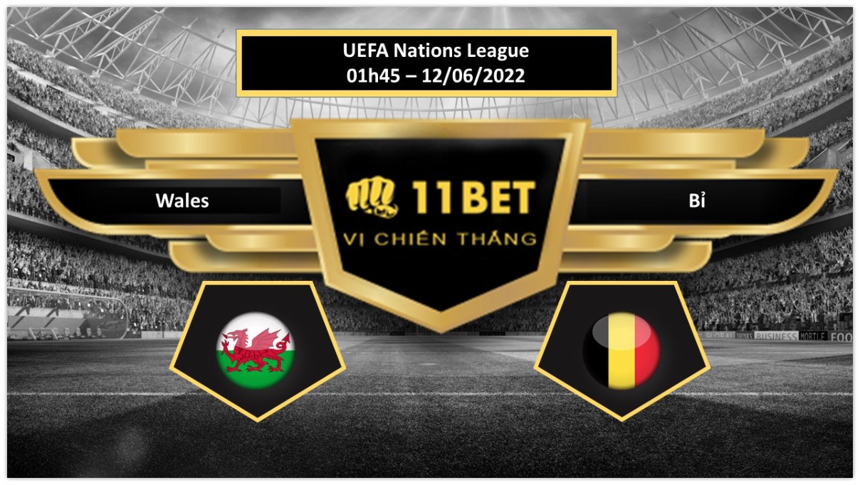 11BET Tip bóng đá       Wales vs Bỉ , hôm nay 12/06/2022