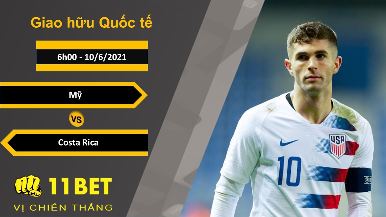 11BET Soi kèo Mỹ vs Costa Rica, 6h00, 10/6/2021