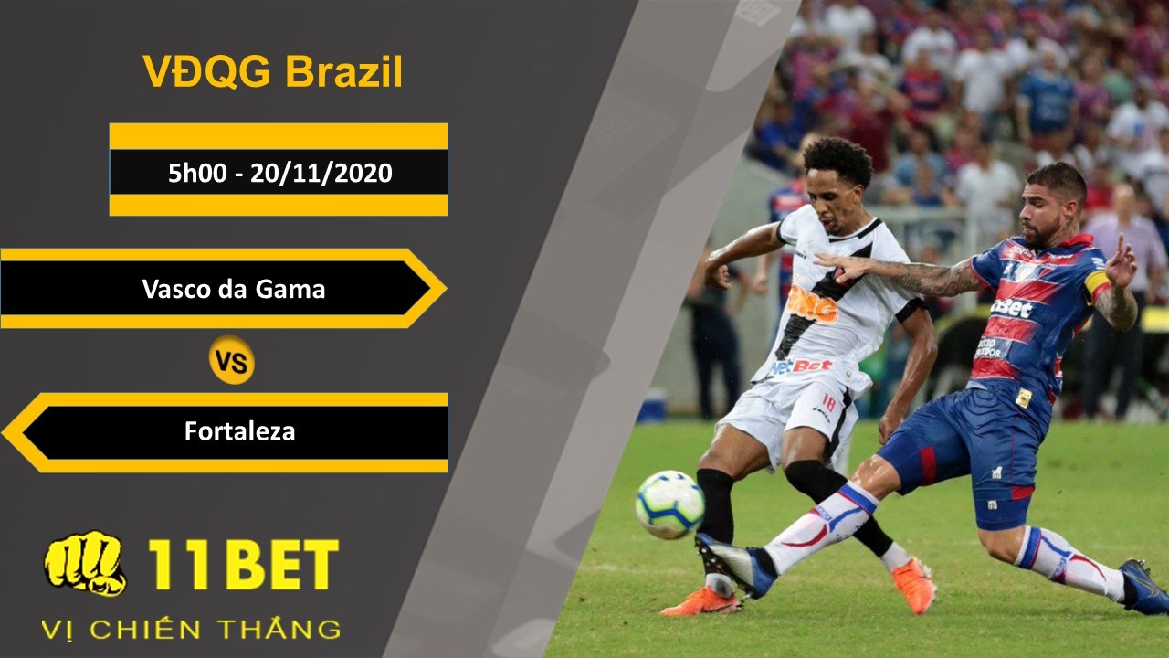 11BET Soi kèo Vasco da Gama vs Fortaleza, 5h00, 20/11/2020