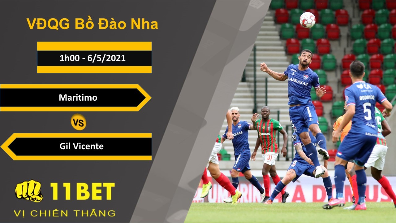 11BET Soi kèo Maritimo vs Gil Vicente, 1h00, 6/5/2021
