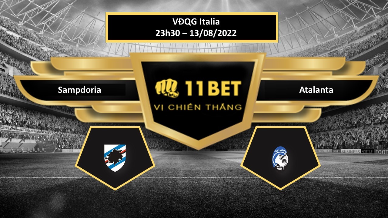 11BET Tip bóng đá Sampdoria vs Atalanta , hôm nay 13/08/2022