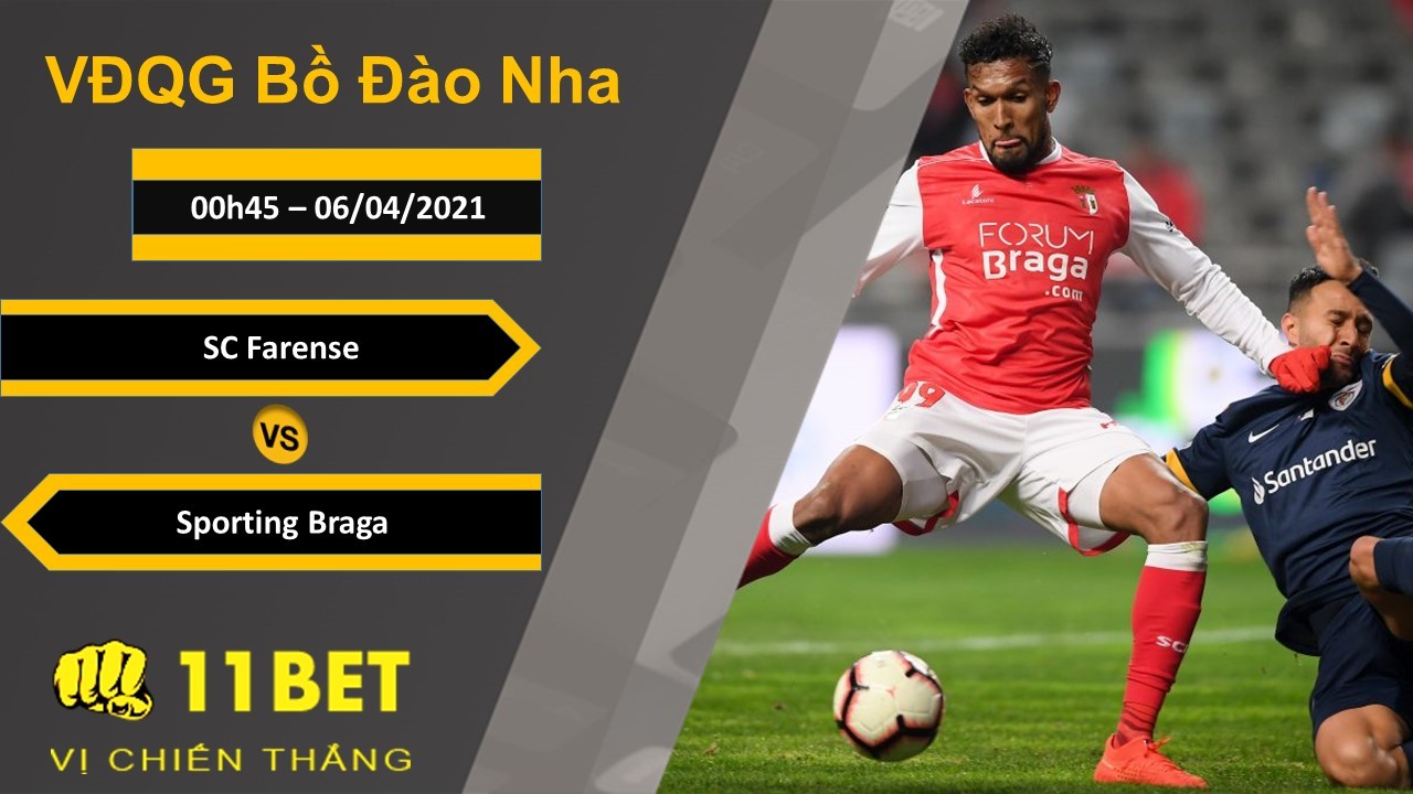 11BET Soi kèo SC Farense vs Sporting Braga, 00h45, 06/04/2021