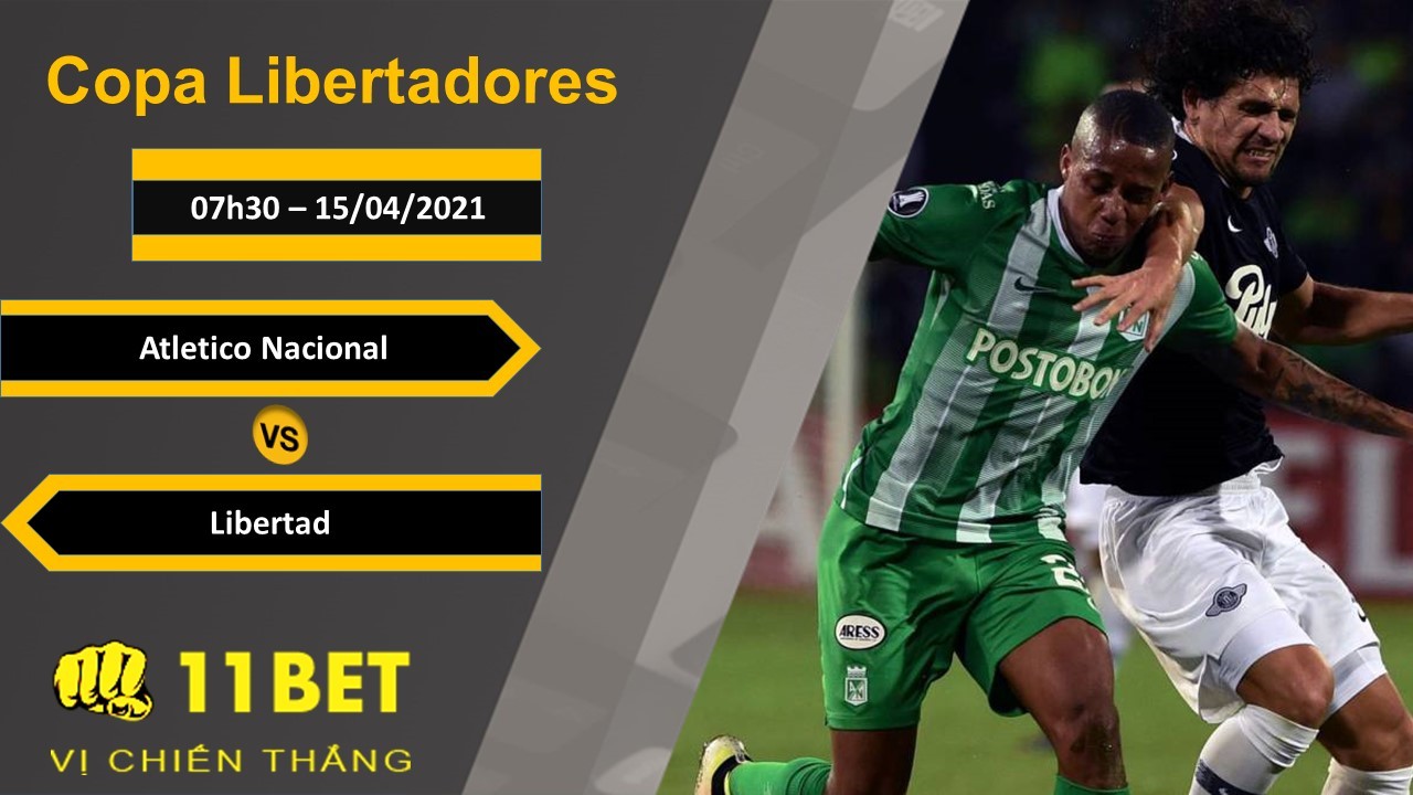 11BET Soi kèo Atletico Nacional vs Libertad, 07h30, 15/04/2021