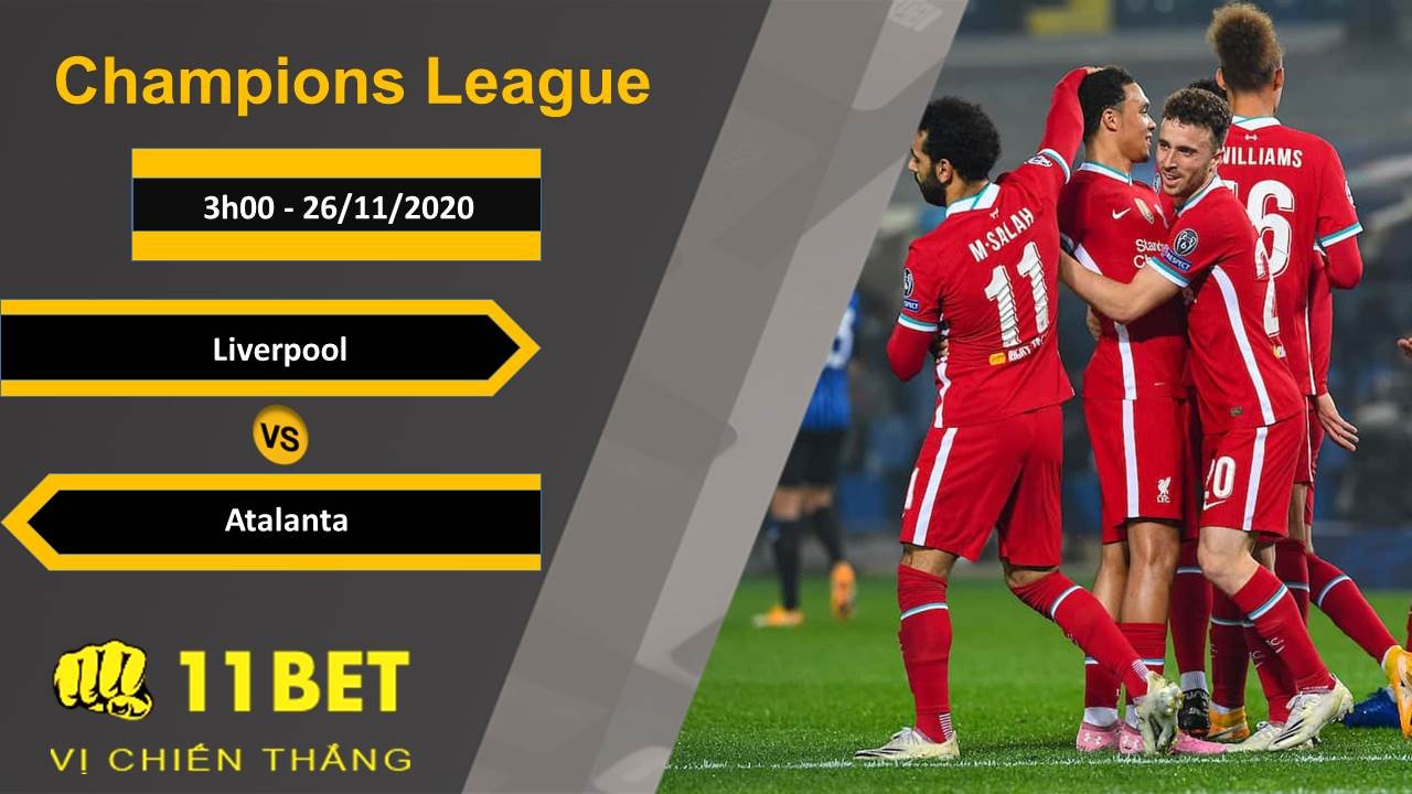 11BET Soi kèo Liverpool vs Atalanta, 3h00, 26/11/2020