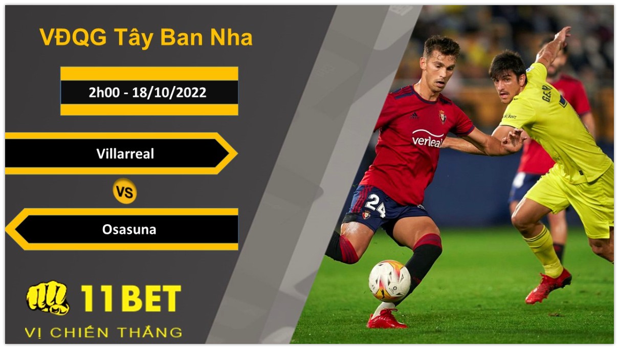 11BET Soi kèo Villarreal vs Osasuna, 2h00, 18/10/2022