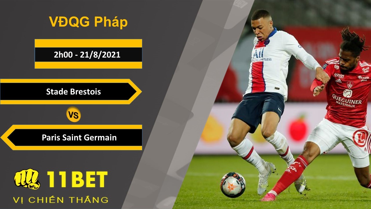 11BET Soi kèo Stade Brestois vs Paris Saint Germain, 2h00, 21/8/2021
