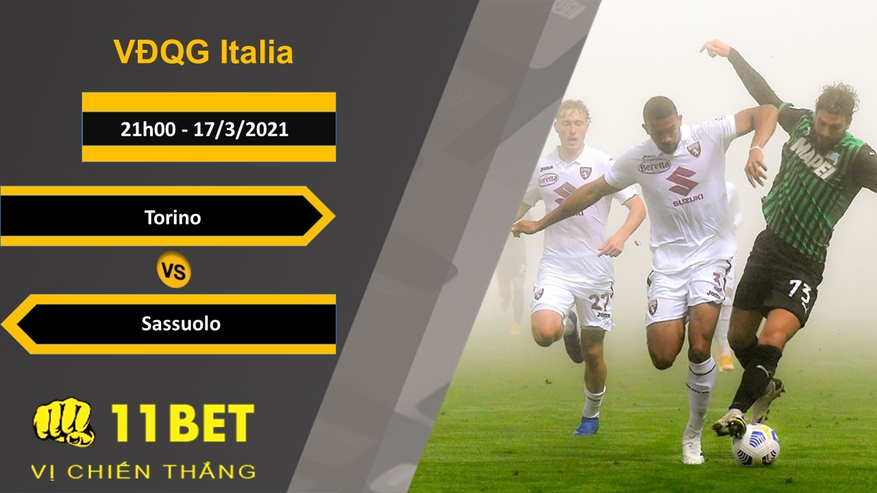 11BET Soi kèo Torino vs Sassuolo, 21h00, 17/3/2021