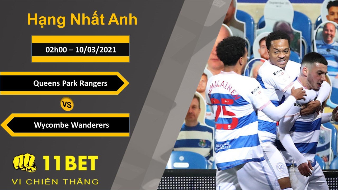11BET Soi kèo Queens Park Rangers vs Wycombe Wanderers, 02h00, 10/03/2021