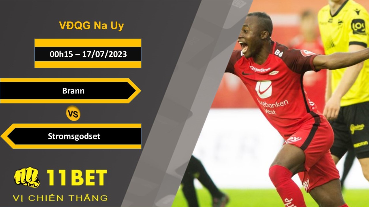 11BET Soi kèo Brann vs Stromsgodset, 00h15, 17/07/2023