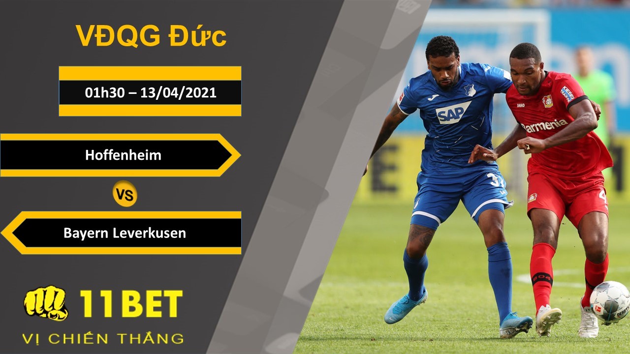 11BET Soi kèo Hoffenheim vs Bayer Leverkusen, 01h30, 13/04/2021