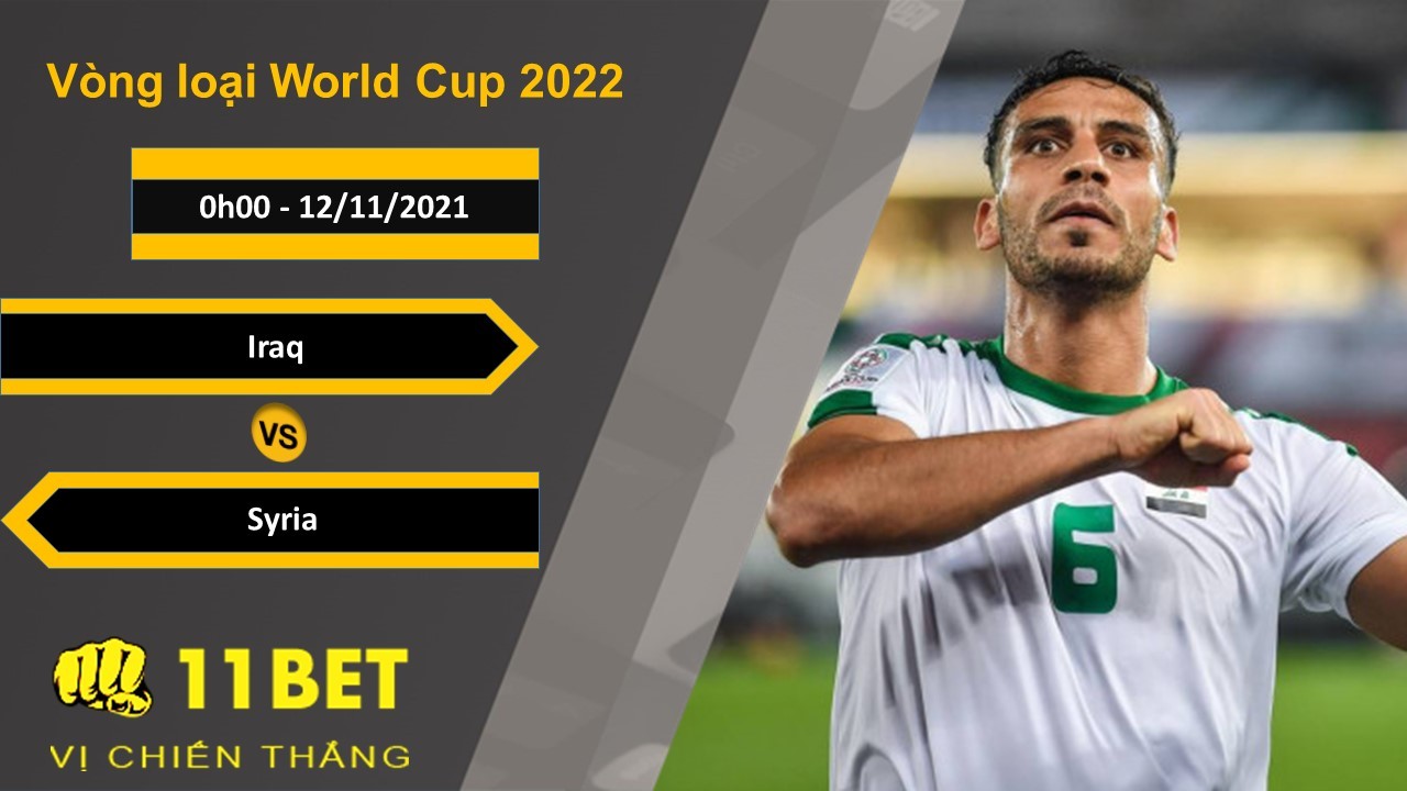 11BET Soi kèo Iraq vs Syria, 0h00, 12/11/2021