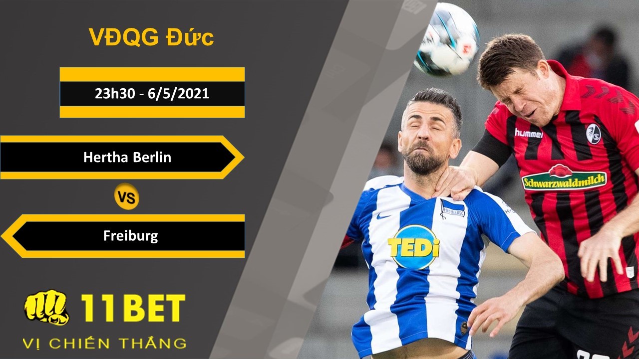 11BET Soi kèo Hertha Berlin vs Freiburg, 23h30, 6/5/2021
