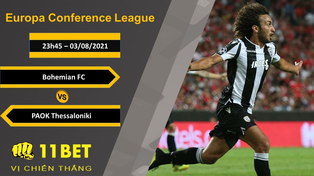 11BET Soi kèo Bohemian FC vs PAOK Thessaloniki, 23h45, 03/08/2021