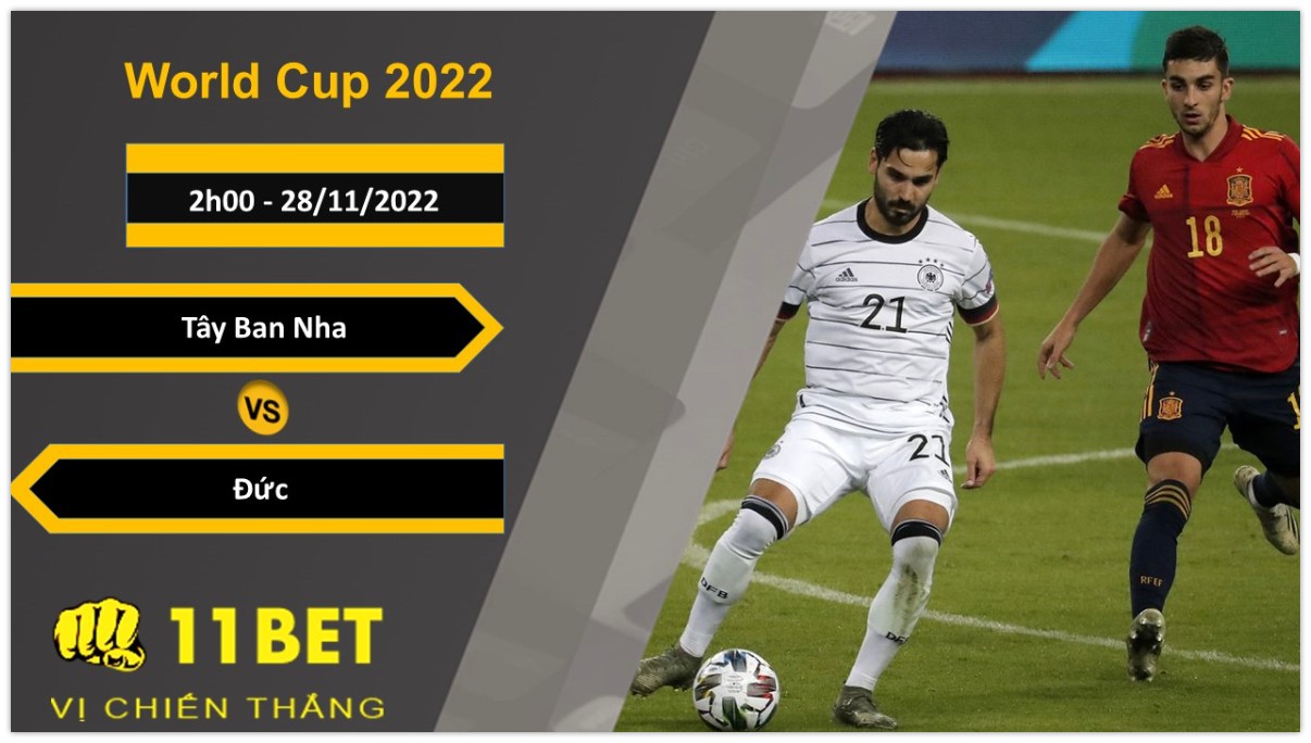 11BET Soi kèo Tây Ban Nha vs Đức, 2h00, 28/11/2022