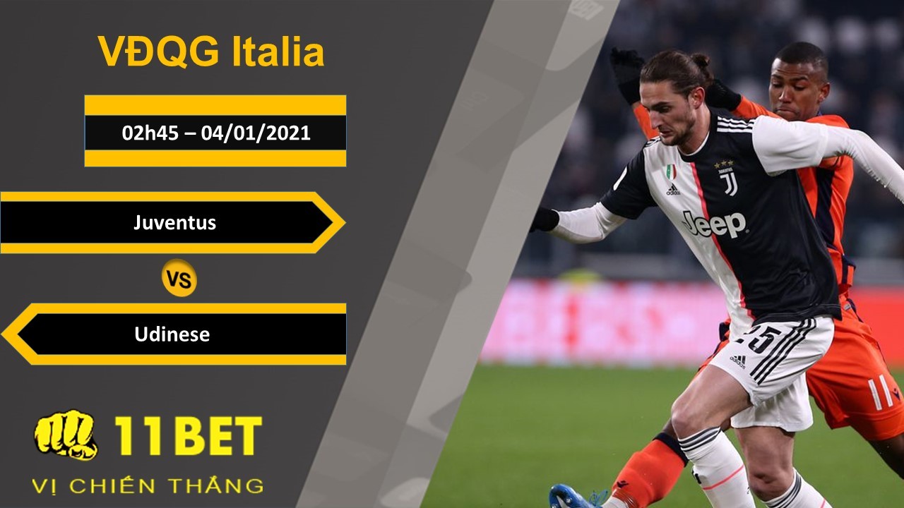 11BET Soi kèo Juventus vs Udinese, 02h45, 04/01/2021