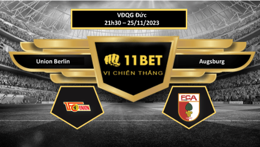 11BET Tip bóng đá Union Berlin vs Augsburg , hôm nay 25/11/2023