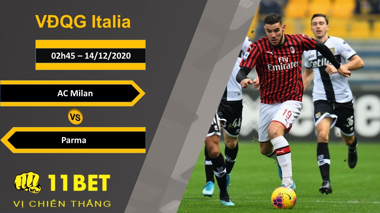 11BET Soi kèo AC Milan vs Parma, 02h45, 14/12/2020