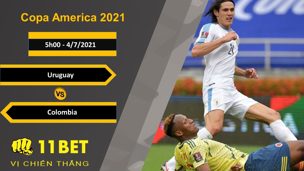 11BET Soi kèo Uruguay vs Colombia, 5h00, 4/7/2021