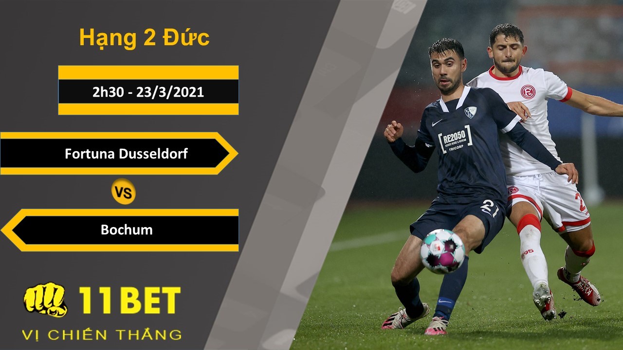 11BET Soi kèo Fortuna Dusseldorf vs Bochum, 2h30, 23/3/2021