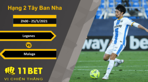 11BET Soi kèo Leganes vs Malaga, 2h00, 25/5/2021