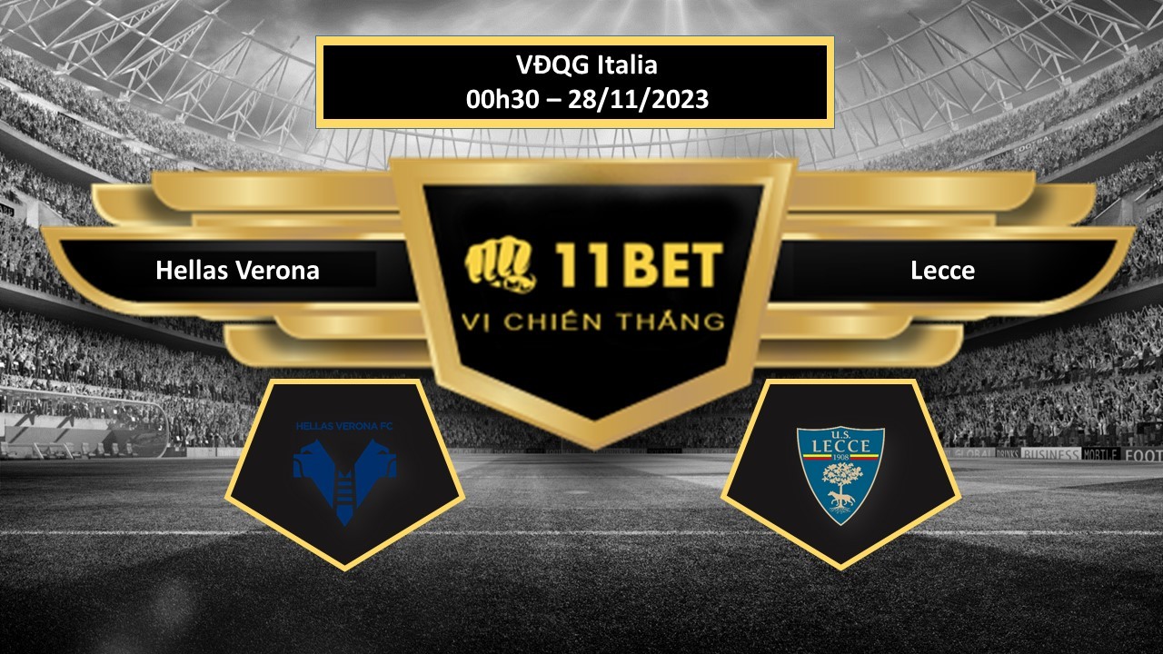 11BET Tip bóng đá  Hellas Verona vs Lecce, hôm nay 28/11/2023