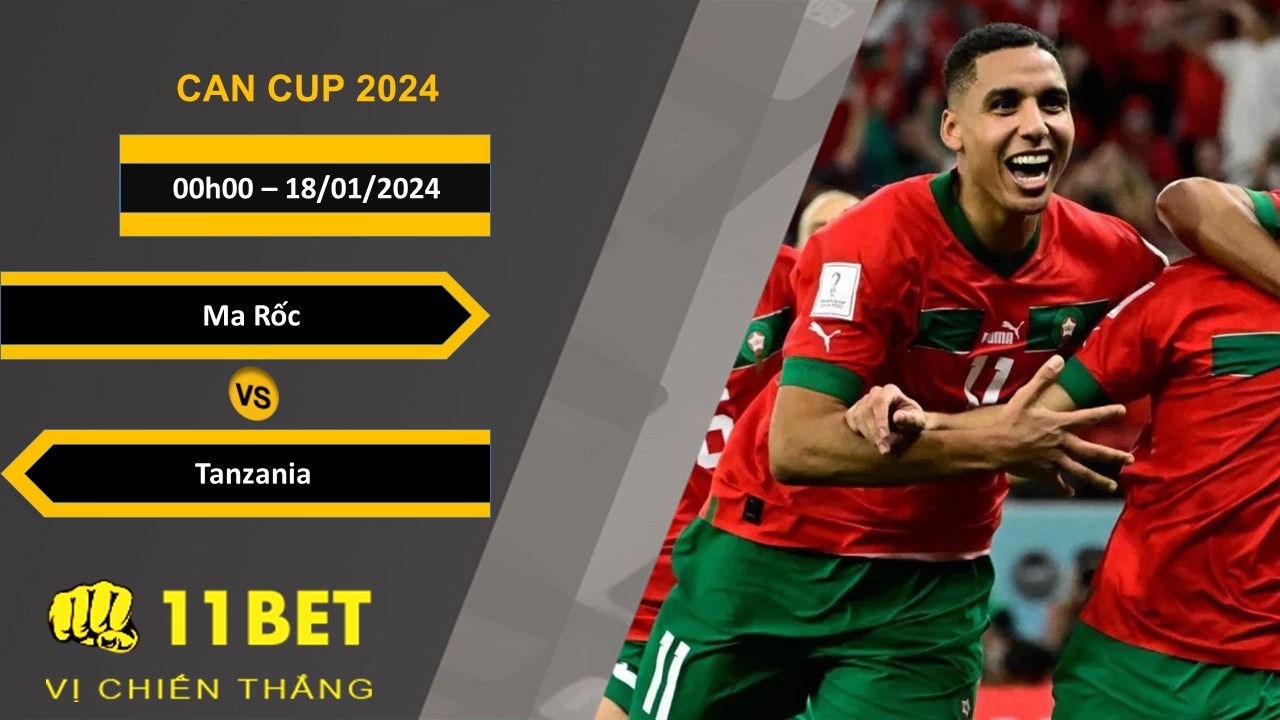 11BET Soi kèo Ma Rốc vs Tanzania, 00h00, 18/01/2024
