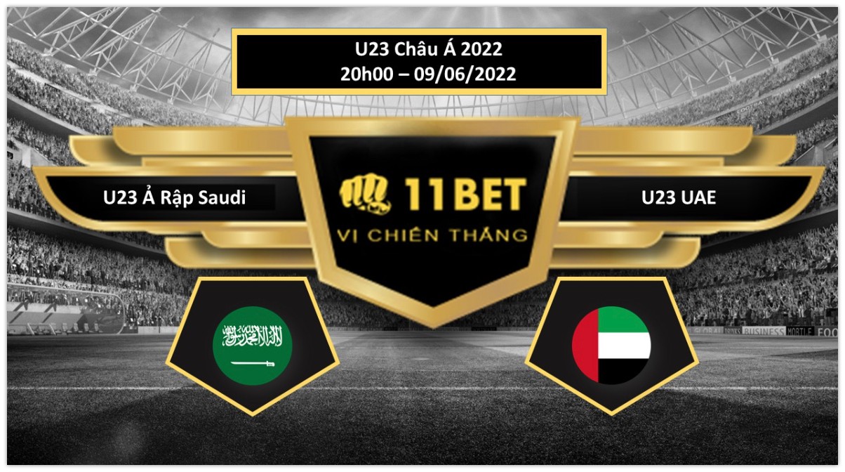 11BET Tip bóng đá  U23 Ả Rập Saudi vs U23 United Arab Emirates  , hôm nay 09/06/2022