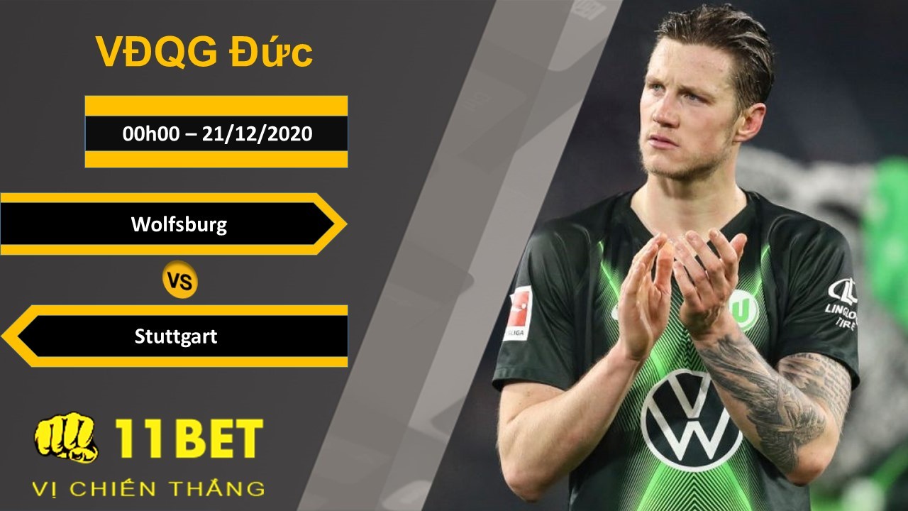 11BET Soi kèo Wolfsburg vs Stuttgart, 00h00, 21/12/2020