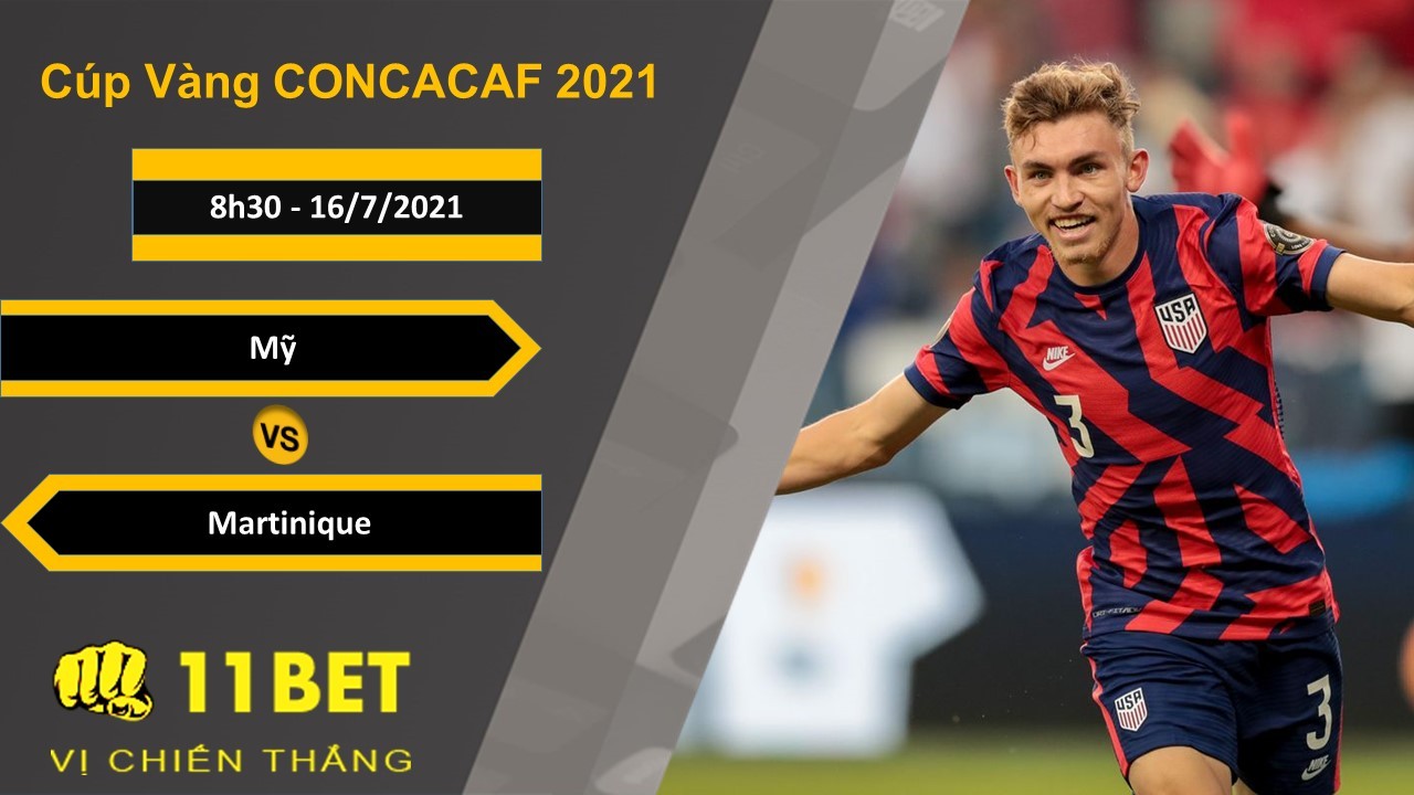11BET Soi kèo Mỹ vs Martinique, 8h30, 16/7/2021