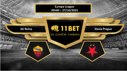 11BET Tip bóng đá  AS Roma vs Slavia Prague, hôm nay 27/10/2023